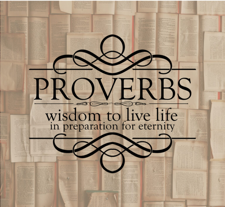 Sermon Series: Proverbs: Wisdom For Living With Eternity In View ...